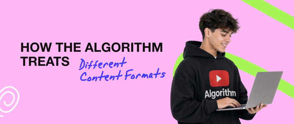 How the Algorithm Treats Different Content Formats