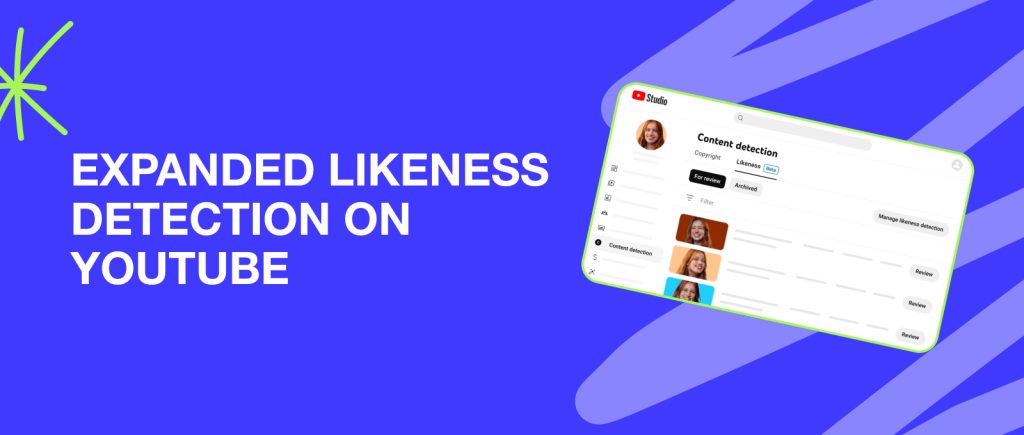 Expanded Likeness Detection on YouTube
